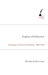 Engines of Influence: Newspapers of Country Victoria, 1840-1890