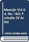 Meanjin: Portraits of the Artist. Double Issue, vol.64, Numbers 1-2, 2005