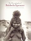 The photographs of Baldwin Spencer