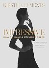 Impressive: How to Have a Stylish Career