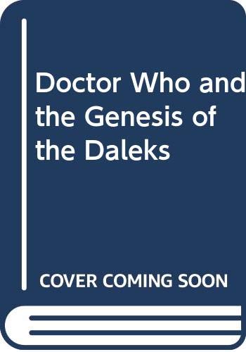 Cover of Doctor Who and the Genesis of the Daleks