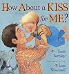 How About a Kiss For Me?