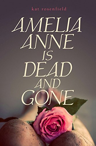 Amelia Anne Is Dead and Gone book cover