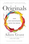 Originals: How Non-Conformists Move the World