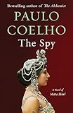 The Spy A Novel Of Mata Hari Vintage International