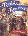 Rabble Rousers: Twenty American Women Who Made a Difference