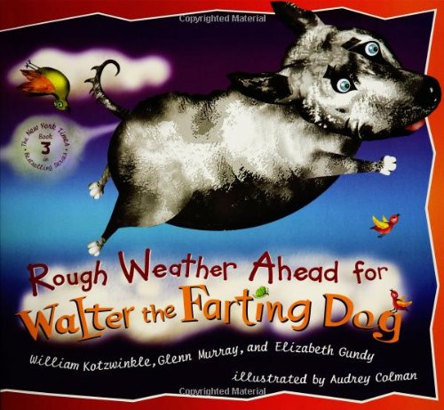Rough Weather Ahead for Walter the Farting Dog / Walter the Farting Dog and the Windy Day book cover