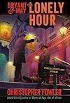 Bryant & May: The Lonely Hour