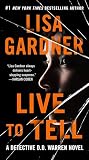 Book cover for “Live to Tell” by Lisa Gardner