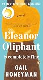 Eleanor Oliphant Is Completely Fine A Novel