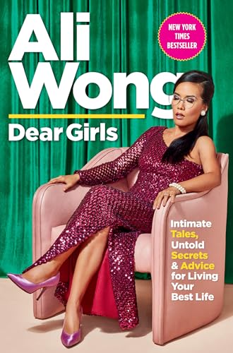 Dear Girls: Intimate Tales, Untold Secrets, & Advice for Living Your Best Life book cover
