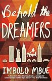 Behold The Dreamers A Novel