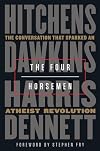 The Four Horsemen: The Conversation That Sparked an Atheist Revolution