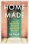 Home Made: A Story of Grief, Groceries, Showing Up--and What We Make When We Make Dinner