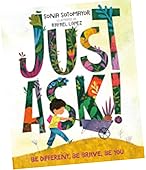 JUST ASK: BEDIFF, BE BRAVE,BE YOU