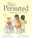 She Persisted Around The World 13 Women Who Changed History