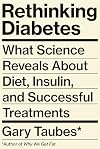 Rethinking Diabetes: What Science Reveals About Diet, Insulin, and Successful Treatments