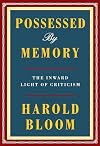 Possessed by Memory: The Inward Light of Criticism