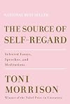 The Source of Self-Regard: Selected Essays, Speeches, and Meditations