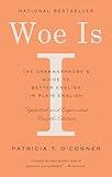 Woe Is I The Grammarphobes Guide To Better English In Plain English Fourth Edition