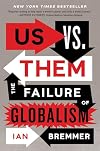 Us vs. Them: The Failure of Globalism