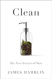 Clean The New Science Of Skin