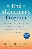 The End Of Alzheimers Program The First Protocol To Enhance Cognition And Reverse Decline At Any Age