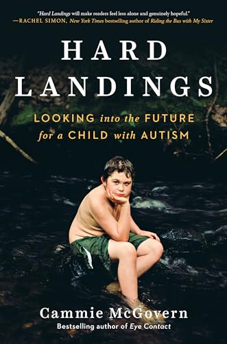 Hard Landings: Looking Into the Future for a Child with Autism book cover