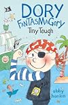 Dory Fantasmagory: Tiny Tough