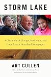 Storm Lake: A Chronicle of Change, Resilience, and Hope from a Heartland Newspaper