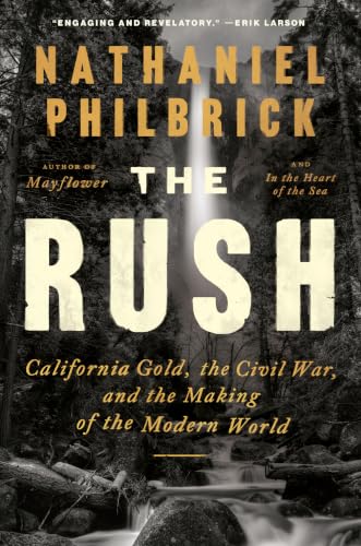 The Rush : by Philbrick, Nathaniel