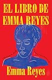 El Libro De Emma Reyes Memoria Por Correspondencia
