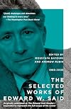 The Selected Works of Edward Said, 1966 - 2006