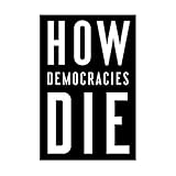 How Democracies Die