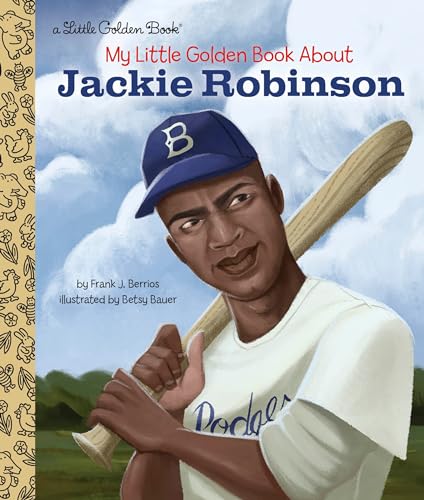 My Little Golden Book About Jackie Robinson (By: Frank Berrios,Betsy Bauer) cover
