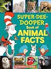 The Cat in the Hat's Learning Library Super-Dee-Dooper Book of Animal Facts