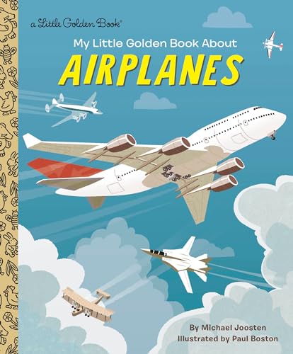 My Little Golden Book About Airplanes (By: Michael Joosten,Paul Boston) cover