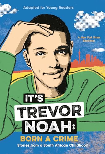 It's Trevor Noah: Born a Crime: Stories from a South African Childhood book cover