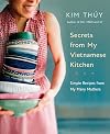 Secrets from My Vietnamese Kitchen: Simple Recipes from My Many Mothers