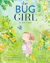 The Bug Girl: A True Story