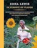 In Pursuit Of Flavor The Beloved Classic Cookbook From The Acclaimed Author Of The Taste Of Country Cooking