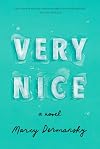 Very Nice: A novel