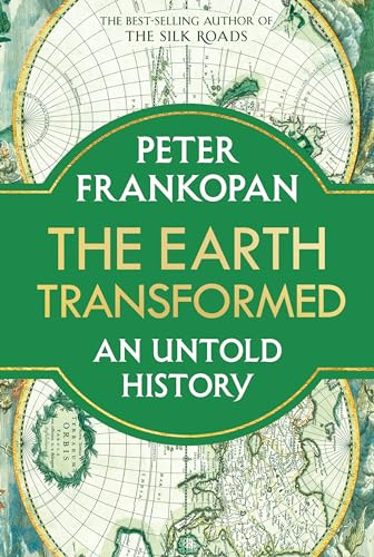 The Earth Transformed: An Untold History