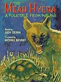 The Mean Hyena: A Folktale from Malawi