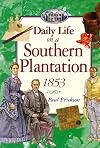 Daily Life on a Southern Plantation 1853