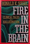Fire in the Brain: Clinical Tales of Hallucination