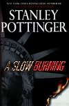A Slow Burning