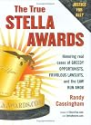 The True Stella Awards: Honoring real cases of greedy opportunists, frivolous lawsuits, and the law run amok