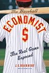 The Baseball Economist: The Real Game Exposed