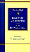 The New World Dictionary-Concordance to the New American Bible